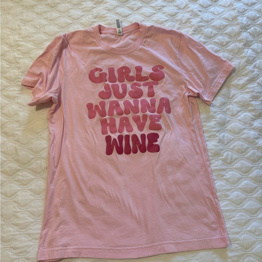 Girls  just want to have wine Tshirt. Size M